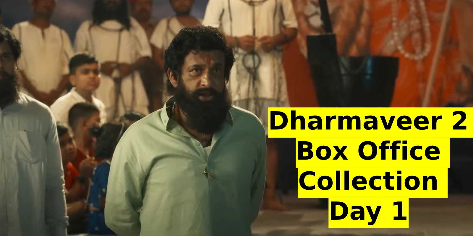 Dharmaveer 2 Box Office Collection Day 1 - Prasad Oak