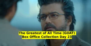 The Greatest of All Time (GOAT) Box Office Collection Day 23 - Vijay