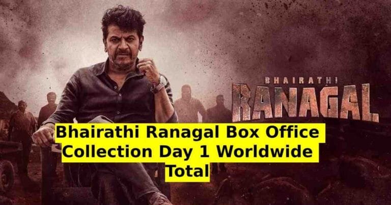 Bhairathi Ranagal Box Office Collection Day 1 Worldwide Total