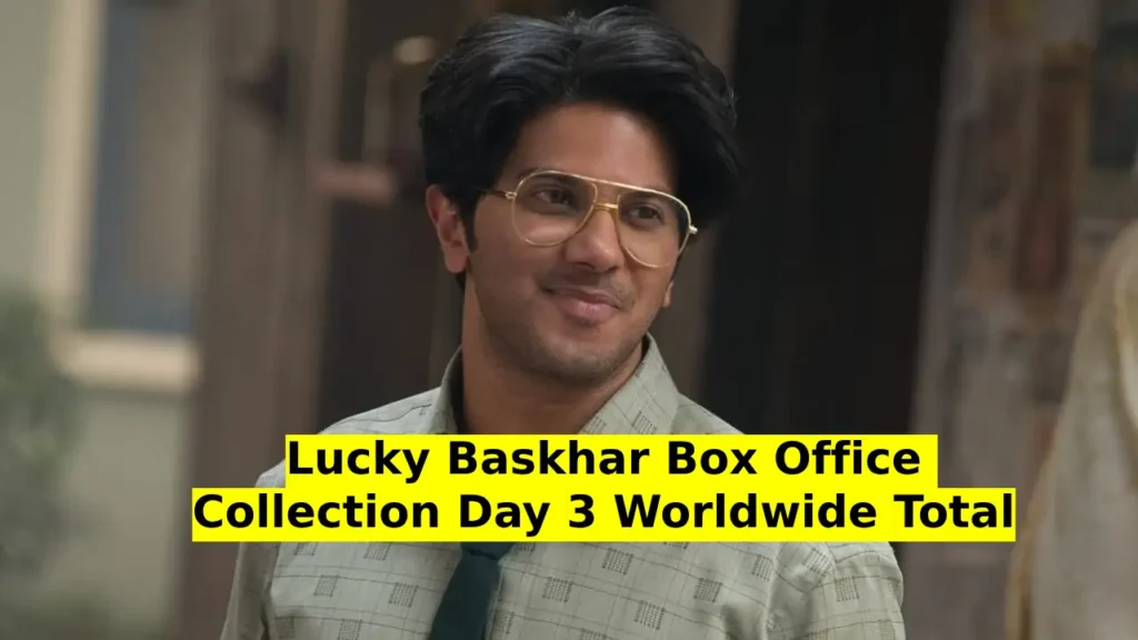 Lucky Baskhar Box Office Collection Day 3 Worldwide Total