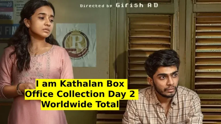 I am Kathalan Box Office Collection Day 2 Worldwide Total