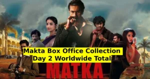 Makta Box Office Collection Day 2 Worldwide Total