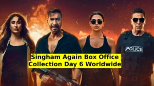 Singham Again Box Office Collection Day 6 Worldwide