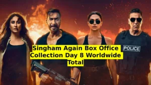 Singham Again Box Office Collection Day 8 Worldwide Total