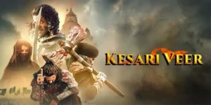 Kesari Veer (2025) - Suniel Shetty, Sooraj Pancholi, Vivek Oberoi, Akanksha Sharma